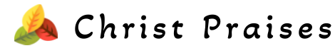 Christ Praises